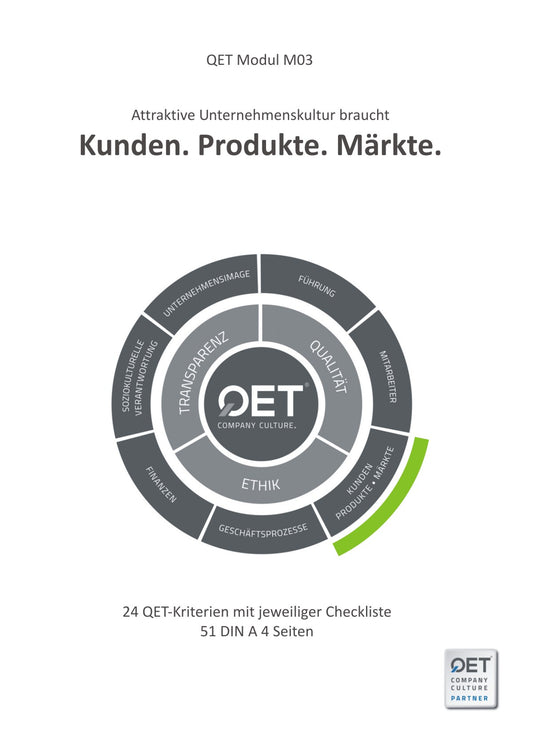 M03 Attraktive Unternehmenskultur - Kunden-Produkte-Märkte - QET Managementsystem